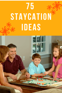 75 Staycation Ideas
