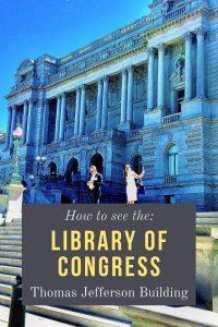 How To See The Library of Congress Thomas Jefferson Building