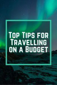 Top tips for travelling on a budget
